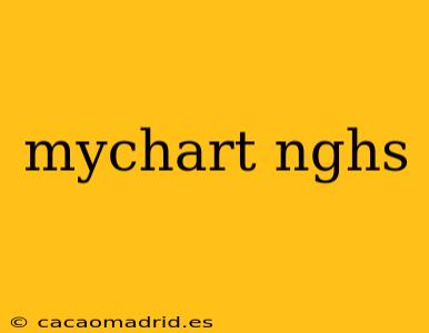 mychart nghs