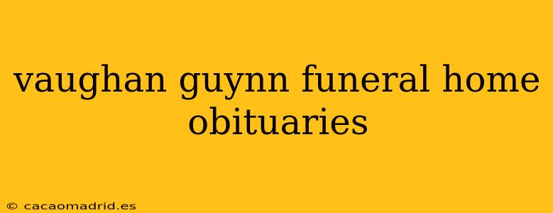 vaughan guynn funeral home obituaries